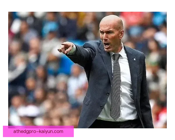 齐达内比赛智慧解析，战术思路值得关注与借鉴